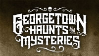 Georgetown Haunts and Mysteries